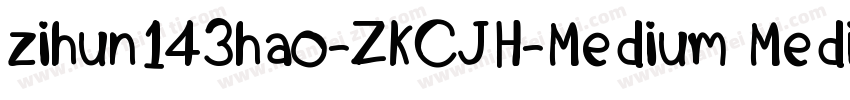 zihun143hao-ZKCJH-Medium Medium字体转换